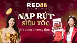 Nạp Tiền Red88 - Hướng Dẫn Thực Hiện Nhanh Chóng Từ A-Z